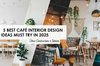 5 Best Cafe Interior Design Ideas You Must Try in 2025 | Shree Constructions & Interior