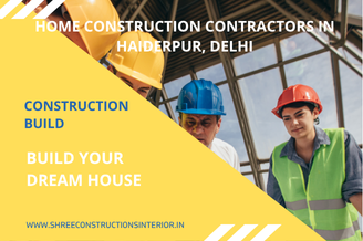 Top 10 Home Construction Contractors in Haiderpur, Delhi