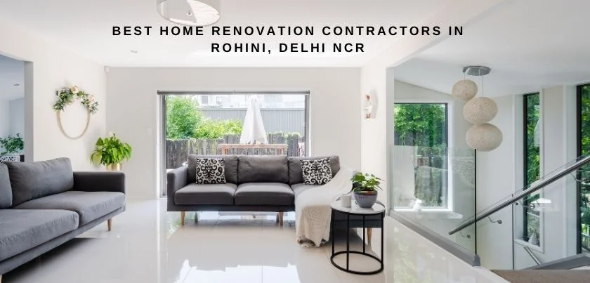  Best Home Renovation Contractors in Rohini, Delhi NCR