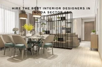 Hire the Best Interior Designers in Noida Sector 62