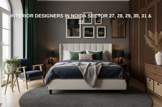 Interior Designers in Noida Sector 27, 28, 29, 30, 31 & 32